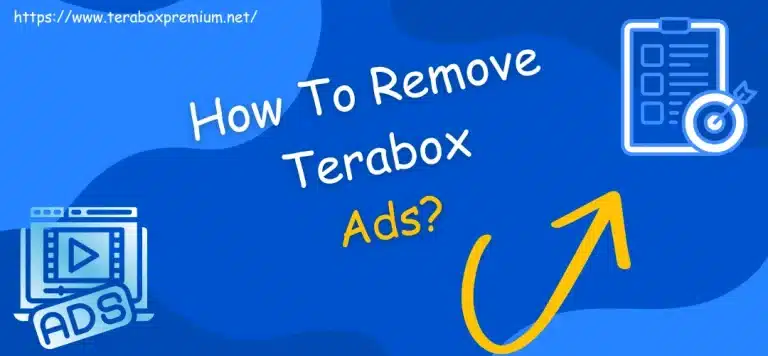 How To Remove Terabox Ads in 2024 – Working Techniques